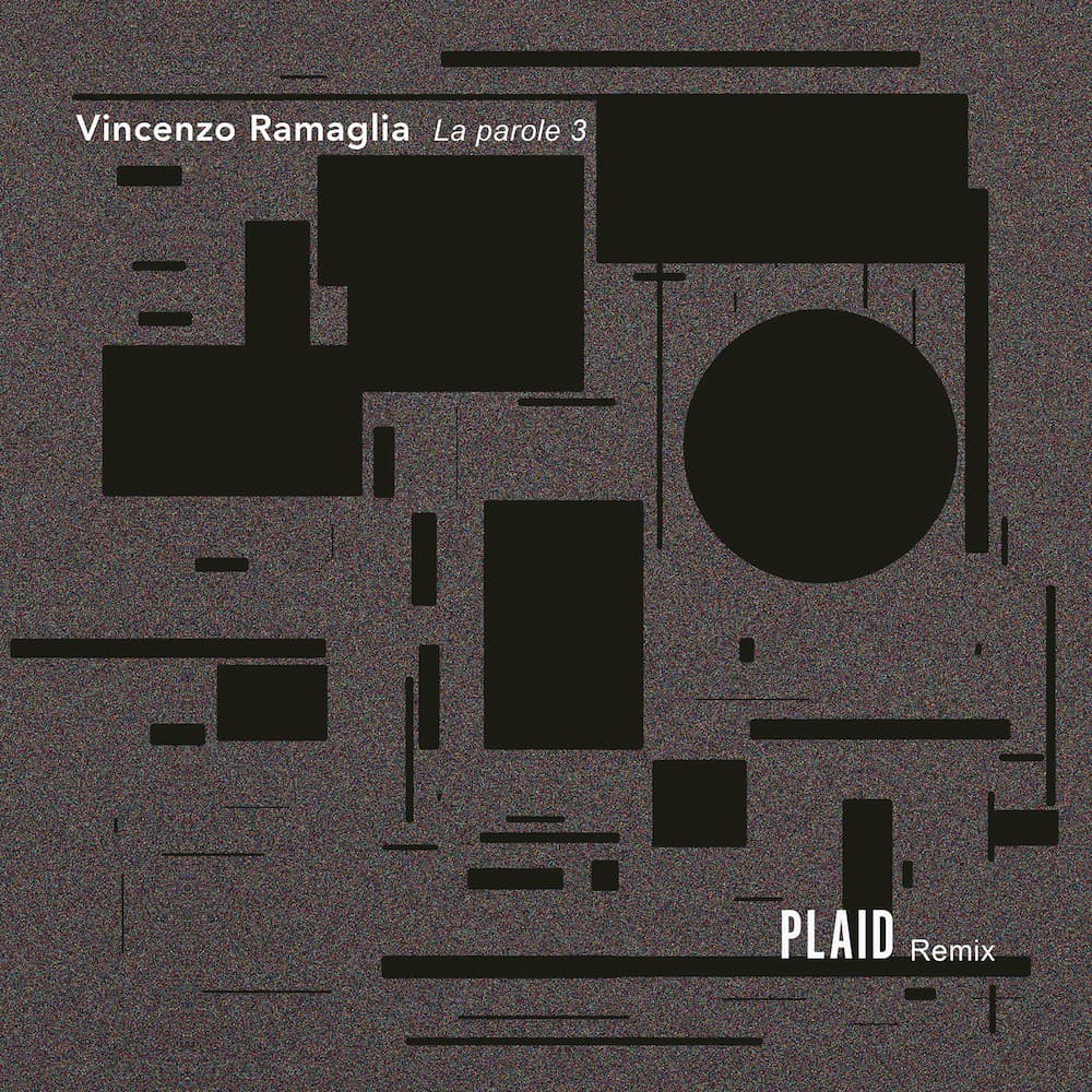 Vincenzo Ramaglia La Parole 3 (Plaid Remix ) Cover (1500x1500) (1)