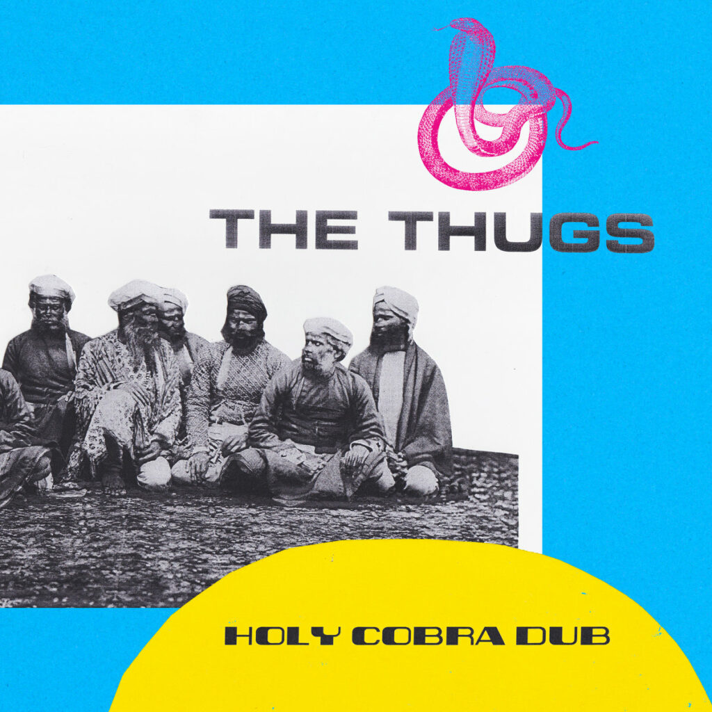 The Thugs Album Holy Cobra Dub
