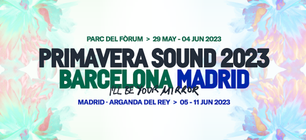 Primavera Sound 2023 Barcellona Madrid