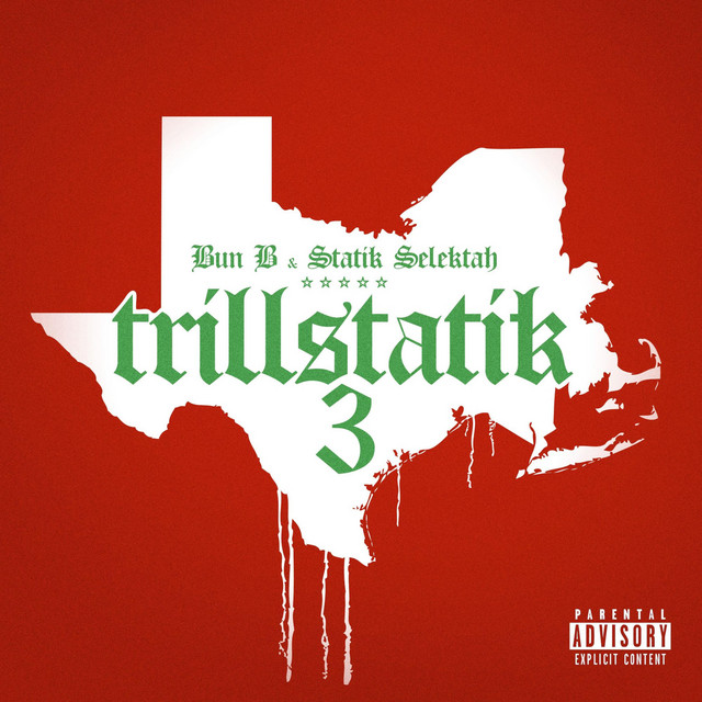 Bun B Statik Selektah Trillstatik 3