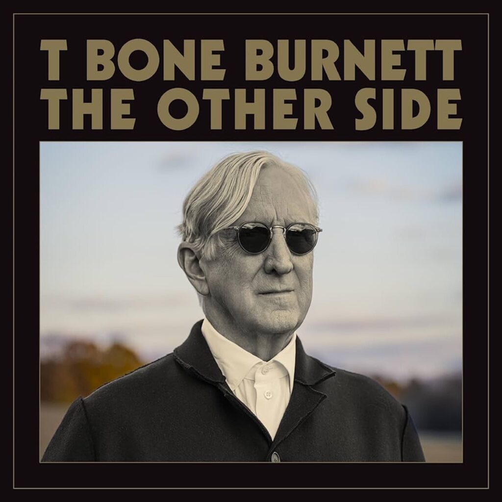 T Bone Burnett The Other Side Cover 2