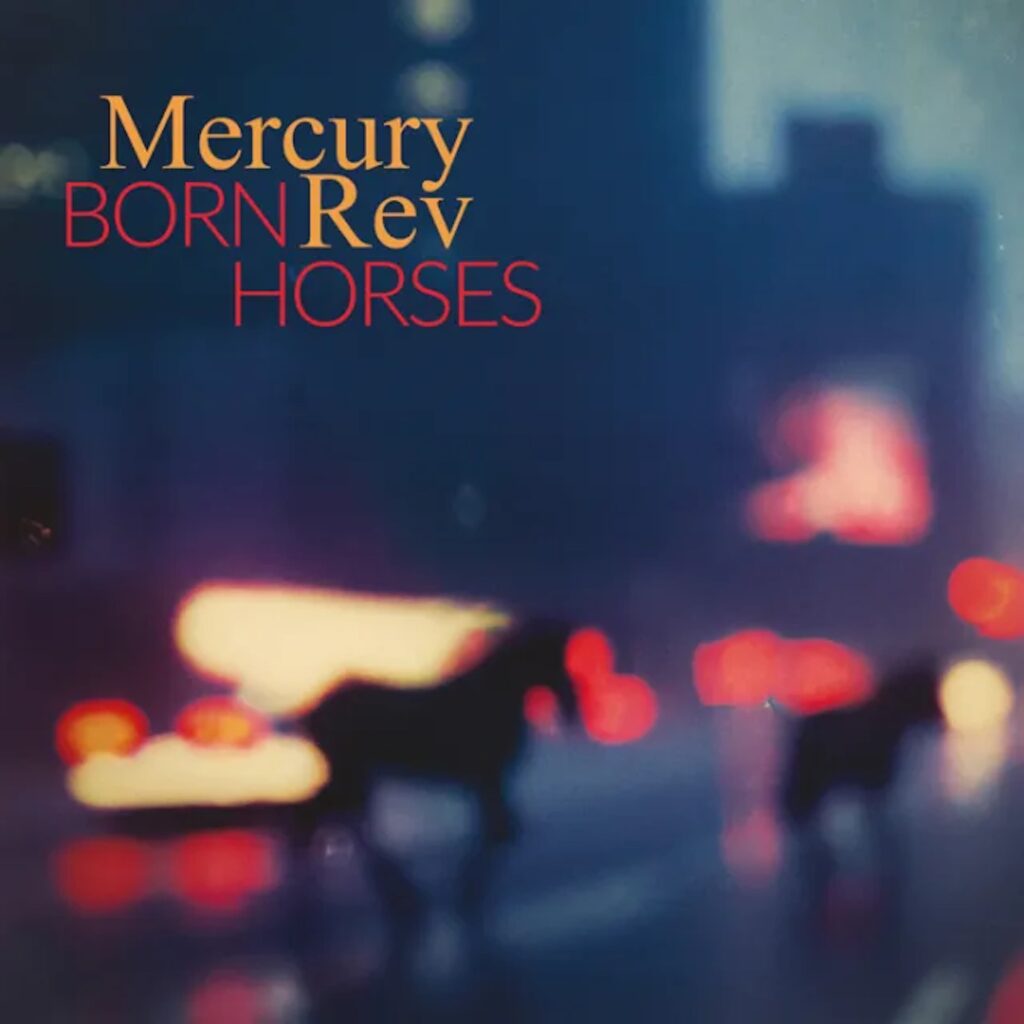 Mercury Rev Born Horses Cover