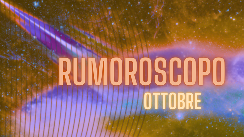 Rumoroscopo Ottobre