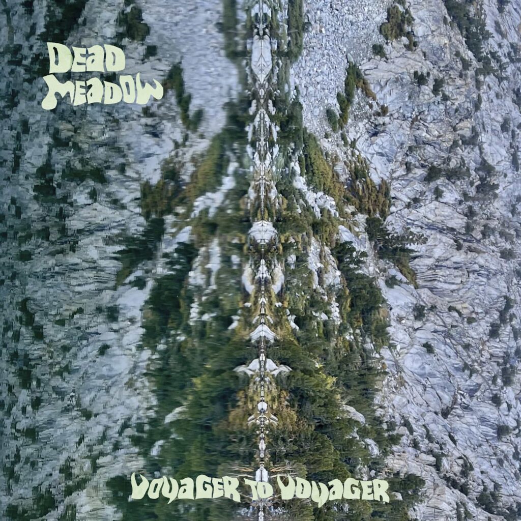 Dead Meadow Voyager To Voyager Cover