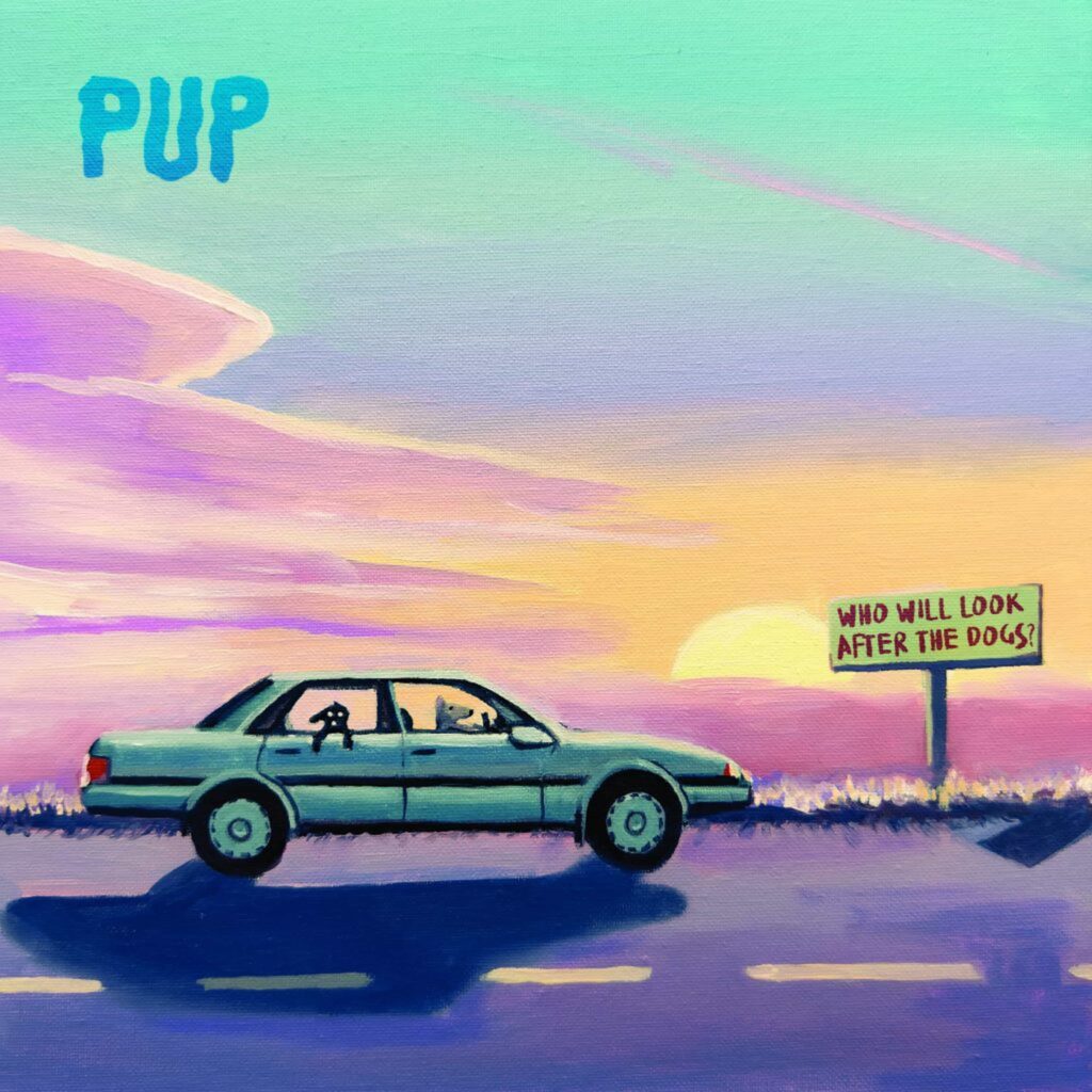 PUP Who Will Look After The Dogs Cover