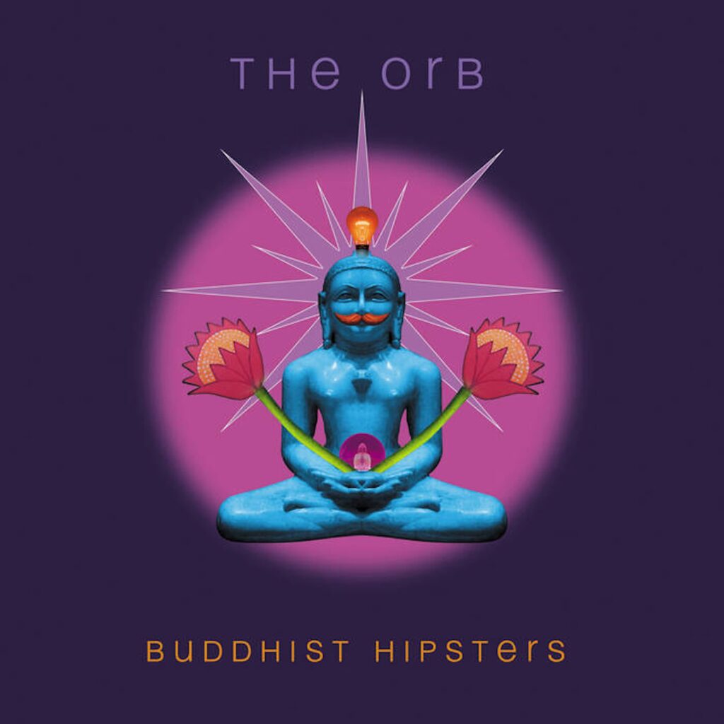 The Orb Buddhist Hipsters Cover